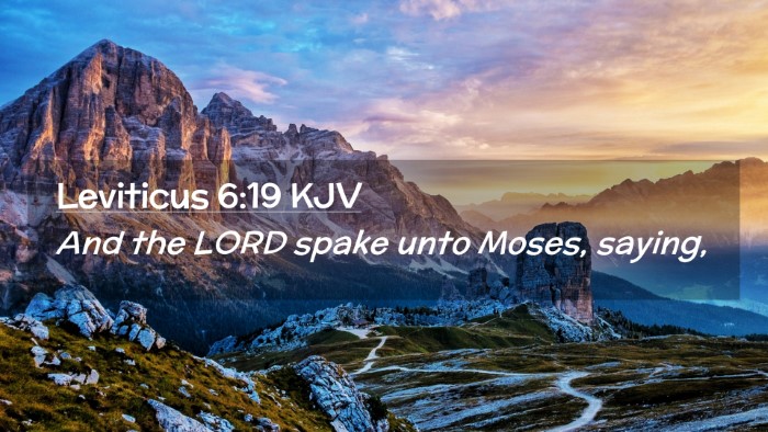 Picture 02 - Leviticus 6:19 KJV Desktop Wallpaper - And the LORD spake unto Moses, - Desktop Bible Verse Wallpaper