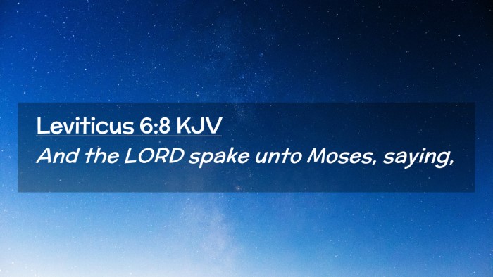 Picture 02 - Leviticus 6:8 KJV Desktop Wallpaper - And the LORD spake unto Moses, - Desktop Bible Verse Wallpaper