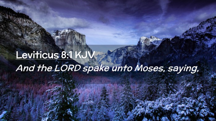 Picture 02 - Leviticus 8:1 KJV Desktop Wallpaper - And the LORD spake unto Moses, - Desktop Bible Verse Wallpaper