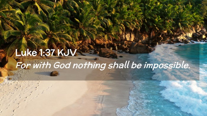 Picture 02 - Luke 1:37 KJV Desktop Wallpaper - For with God nothing shall be - Desktop Bible Verse Wallpaper