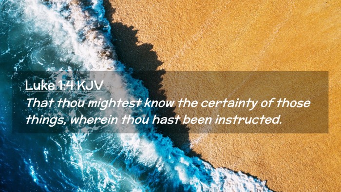 Picture 02 - Luke 1:4 KJV Desktop Wallpaper - That thou mightest know the certainty of those - Desktop Bible Verse Wallpaper