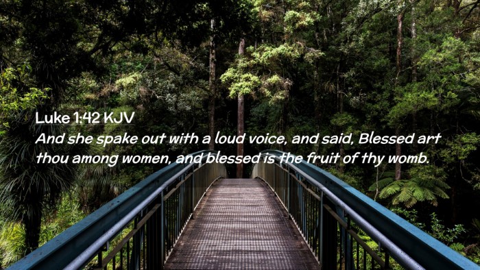 Picture 02 - Luke 1:42 KJV Desktop Wallpaper - And she spake out with a loud voice, and said, - Desktop Bible Verse Wallpaper