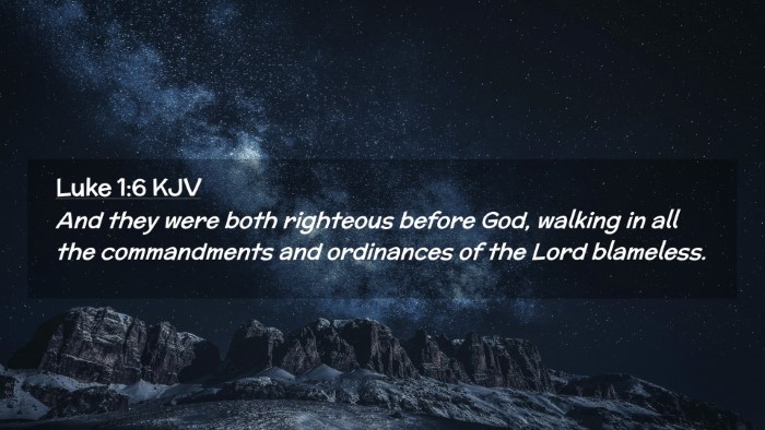 Picture 02 - Luke 1:6 KJV Desktop Wallpaper - And they were both righteous before God, walking - Desktop Bible Verse Wallpaper
