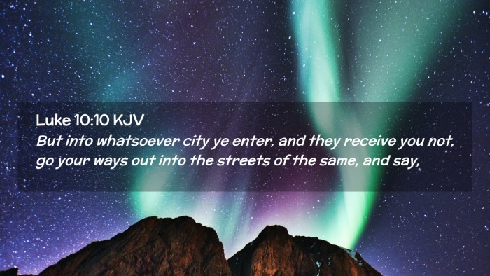 Picture 02 - Luke 10:10 KJV Desktop Wallpaper - But into whatsoever city ye enter, and they - Desktop Bible Verse Wallpaper