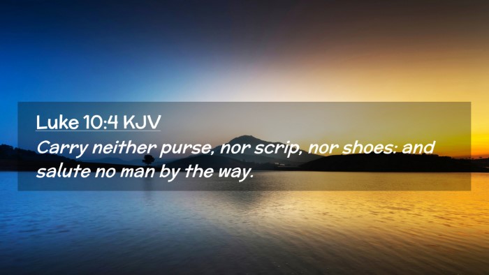 Picture 02 - Luke 10:4 KJV Desktop Wallpaper - Carry neither purse, nor scrip, nor shoes: and - Desktop Bible Verse Wallpaper