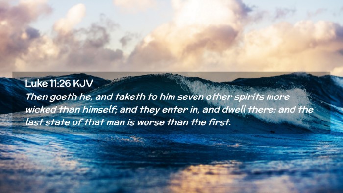 Picture 02 - Luke 11:26 KJV Desktop Wallpaper - Then goeth he, and taketh to him seven other - Desktop Bible Verse Wallpaper