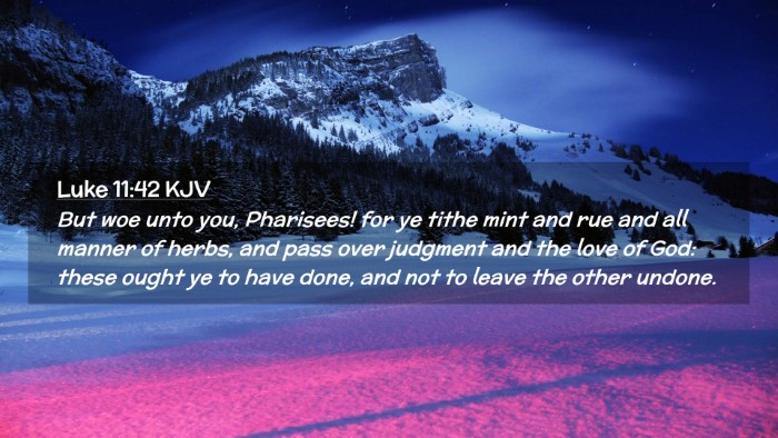 Picture 02 - Luke 11:42 KJV Desktop Wallpaper - But woe unto you, Pharisees! for ye tithe mint - Desktop Bible Verse Wallpaper