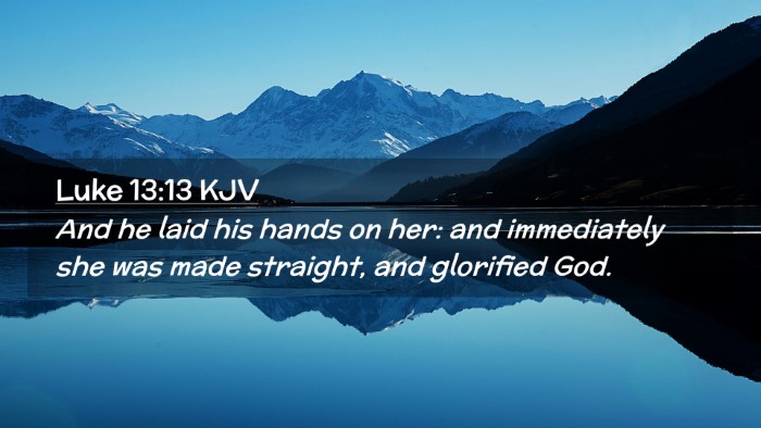 Picture 02 - Luke 13:13 KJV Desktop Wallpaper - And he laid his hands on her: and immediately she - Desktop Bible Verse Wallpaper