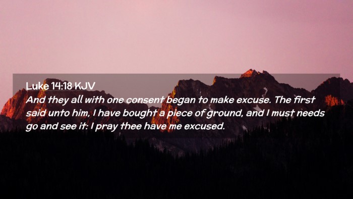 Picture 02 - Luke 14:18 KJV Desktop Wallpaper - And they all with one consent began to make - Desktop Bible Verse Wallpaper