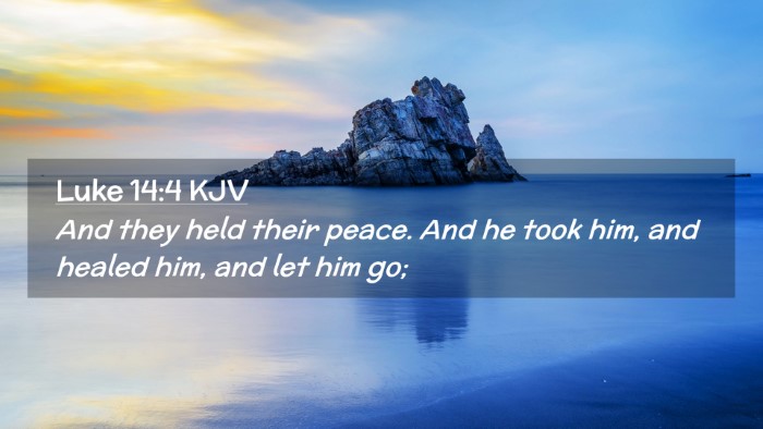 Picture 02 - Luke 14:4 KJV Desktop Wallpaper - And they held their peace. And he took him, and - Desktop Bible Verse Wallpaper