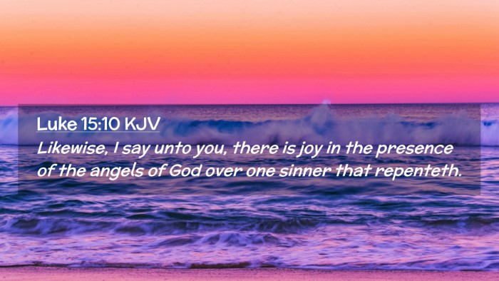 Picture 02 - Luke 15:10 KJV Desktop Wallpaper - Likewise, I say unto you, there is joy in the - Desktop Bible Verse Wallpaper