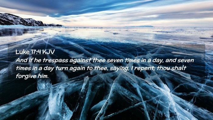 Picture 02 - Luke 17:4 KJV Desktop Wallpaper - And if he trespass against thee seven times in a - Desktop Bible Verse Wallpaper