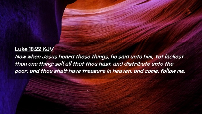 Picture 02 - Luke 18:22 KJV Desktop Wallpaper - Now when Jesus heard these things, he said unto - Desktop Bible Verse Wallpaper