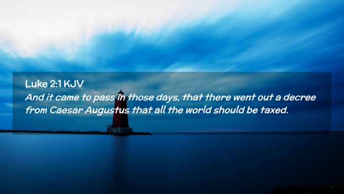 Picture 02 - Luke 2:1 KJV Desktop Wallpaper - And it came to pass in those days, that there - Desktop Bible Verse Wallpaper