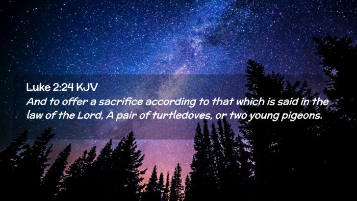 Picture 02 - Luke 2:24 KJV Desktop Wallpaper - And to offer a sacrifice according to that which - Desktop Bible Verse Wallpaper