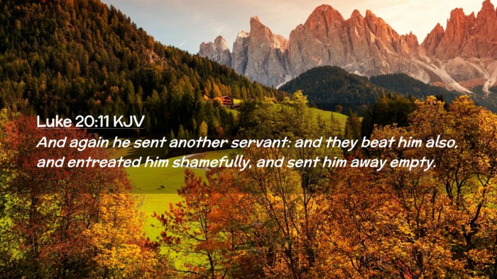 Picture 02 - Luke 20:11 KJV Desktop Wallpaper - And again he sent another servant: and they beat - Desktop Bible Verse Wallpaper