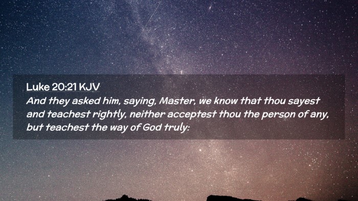 Picture 02 - Luke 20:21 KJV Desktop Wallpaper - And they asked him, saying, Master, we know that - Desktop Bible Verse Wallpaper