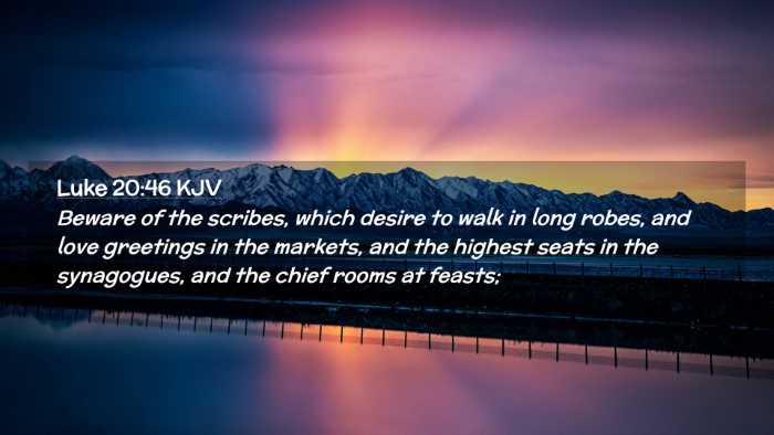 Picture 02 - Luke 20:46 KJV Desktop Wallpaper - Beware of the scribes, which desire to walk in - Desktop Bible Verse Wallpaper