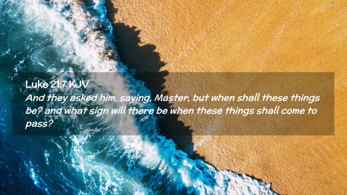 Picture 02 - Luke 21:7 KJV Desktop Wallpaper - And they asked him, saying, Master, but when - Desktop Bible Verse Wallpaper