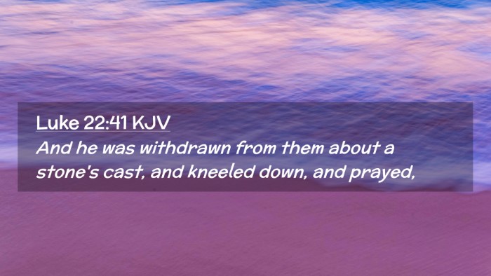 Picture 02 - Luke 22:41 KJV Desktop Wallpaper - And he was withdrawn from them about a stone's - Desktop Bible Verse Wallpaper