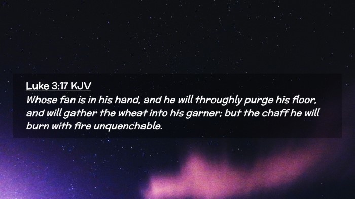 Picture 02 - Luke 3:17 KJV Desktop Wallpaper - Whose fan is in his hand, and he will throughly - Desktop Bible Verse Wallpaper