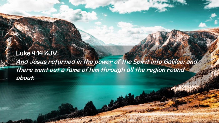 Picture 02 - Luke 4:14 KJV Desktop Wallpaper - And Jesus returned in the power of the Spirit - Desktop Bible Verse Wallpaper