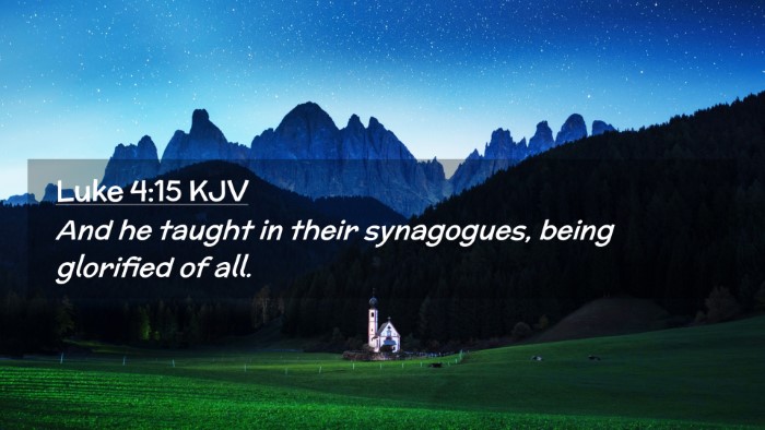 Picture 02 - Luke 4:15 KJV Desktop Wallpaper - And he taught in their synagogues, being - Desktop Bible Verse Wallpaper