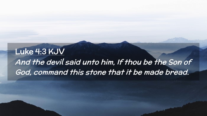 Picture 02 - Luke 4:3 KJV Desktop Wallpaper - And the devil said unto him, If thou be the Son - Desktop Bible Verse Wallpaper