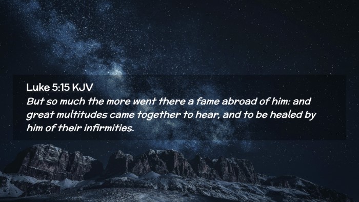 Picture 02 - Luke 5:15 KJV Desktop Wallpaper - But so much the more went there a fame abroad of - Desktop Bible Verse Wallpaper