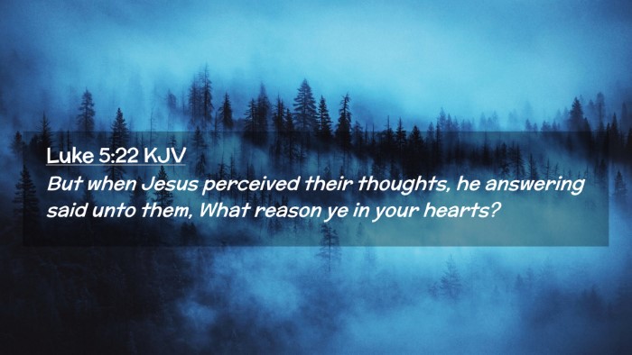 Picture 02 - Luke 5:22 KJV Desktop Wallpaper - But when Jesus perceived their thoughts, he - Desktop Bible Verse Wallpaper