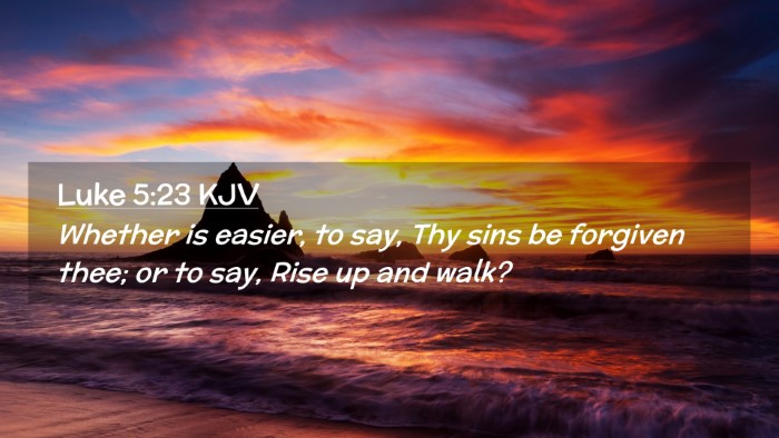 Picture 02 - Luke 5:23 KJV Desktop Wallpaper - Whether is easier, to say, Thy sins be forgiven - Desktop Bible Verse Wallpaper