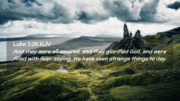 Picture 02 - Luke 5:26 KJV Desktop Wallpaper - And they were all amazed, and they glorified God, - Desktop Bible Verse Wallpaper
