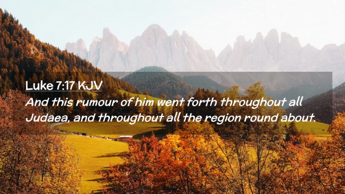 Picture 02 - Luke 7:17 KJV Desktop Wallpaper - And this rumour of him went forth throughout all - Desktop Bible Verse Wallpaper