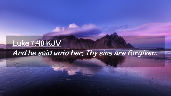 Picture 02 - Luke 7:48 KJV Desktop Wallpaper - And he said unto her, Thy sins are - Desktop Bible Verse Wallpaper