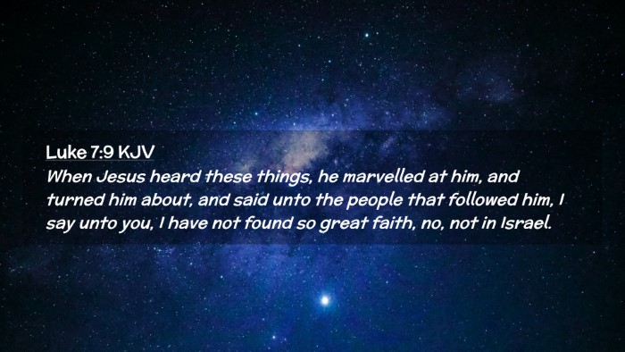 Picture 02 - Luke 7:9 KJV Desktop Wallpaper - When Jesus heard these things, he marvelled at - Desktop Bible Verse Wallpaper