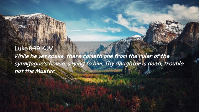Picture 02 - Luke 8:49 KJV Desktop Wallpaper - While he yet spake, there cometh one from the - Desktop Bible Verse Wallpaper