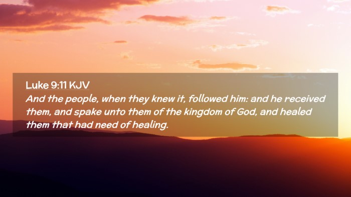 Picture 02 - Luke 9:11 KJV Desktop Wallpaper - And the people, when they knew it, followed him: - Desktop Bible Verse Wallpaper