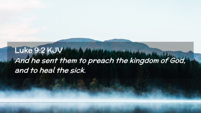 Picture 02 - Luke 9:2 KJV Desktop Wallpaper - And he sent them to preach the kingdom of God, - Desktop Bible Verse Wallpaper