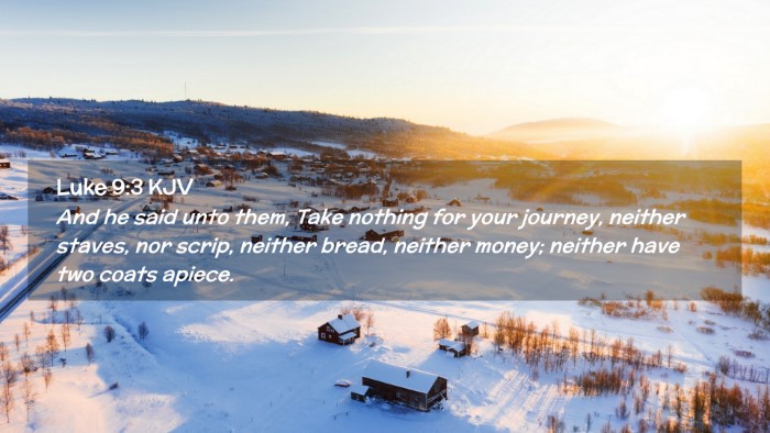 Picture 02 - Luke 9:3 KJV Desktop Wallpaper - And he said unto them, Take nothing for your - Desktop Bible Verse Wallpaper