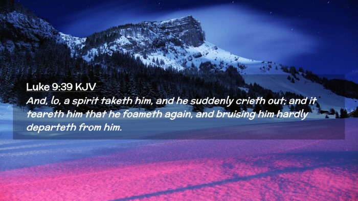Picture 02 - Luke 9:39 KJV Desktop Wallpaper - And, lo, a spirit taketh him, and he suddenly - Desktop Bible Verse Wallpaper