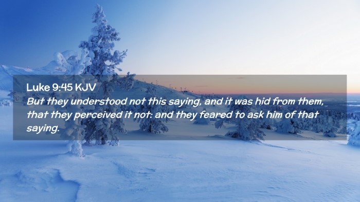 Picture 02 - Luke 9:45 KJV Desktop Wallpaper - But they understood not this saying, and it was - Desktop Bible Verse Wallpaper