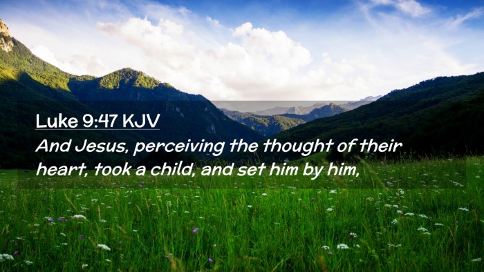 Picture 02 - Luke 9:47 KJV Desktop Wallpaper - And Jesus, perceiving the thought of their heart, - Desktop Bible Verse Wallpaper