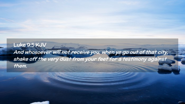 Picture 02 - Luke 9:5 KJV Desktop Wallpaper - And whosoever will not receive you, when ye go - Desktop Bible Verse Wallpaper