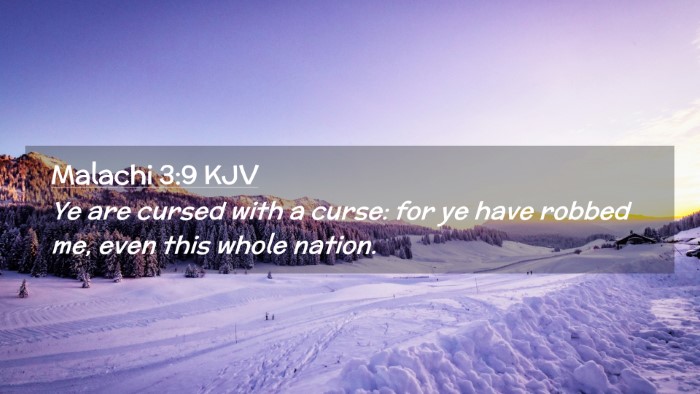 Picture 02 - Malachi 3:9 KJV Desktop Wallpaper - Ye are cursed with a curse: for ye have robbed - Desktop Bible Verse Wallpaper