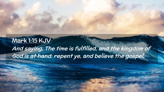 Picture 02 - Mark 1:15 KJV Desktop Wallpaper - And saying, The time is fulfilled, and the - Desktop Bible Verse Wallpaper