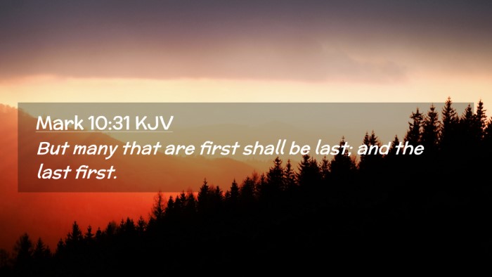 Picture 02 - Mark 10:31 KJV Desktop Wallpaper - But many that are first shall be last; and the - Desktop Bible Verse Wallpaper