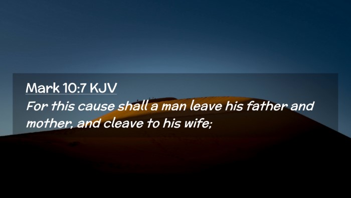 Picture 02 - Mark 10:7 KJV Desktop Wallpaper - For this cause shall a man leave his father and - Desktop Bible Verse Wallpaper