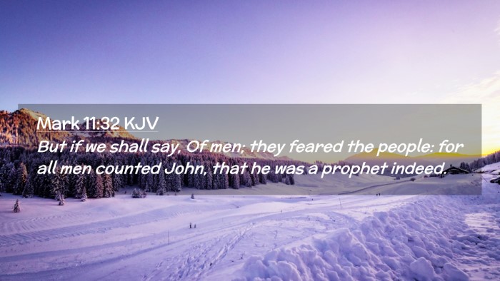 Picture 02 - Mark 11:32 KJV Desktop Wallpaper - But if we shall say, Of men; they feared the - Desktop Bible Verse Wallpaper