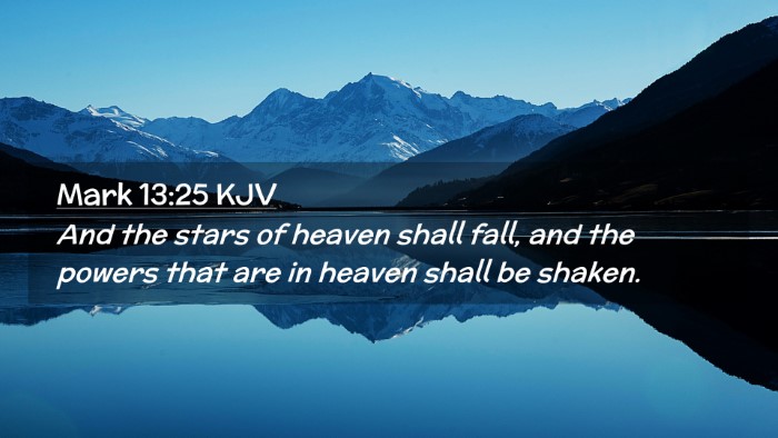 Picture 02 - Mark 13:25 KJV Desktop Wallpaper - And the stars of heaven shall fall, and the - Desktop Bible Verse Wallpaper