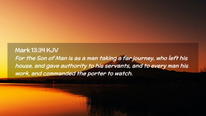 Picture 02 - Mark 13:34 KJV Desktop Wallpaper - For the Son of Man is as a man taking a far - Desktop Bible Verse Wallpaper